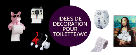 DECORER SES TOILETTES DE FAÇON ORIGINALE